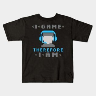 I Game Therefore I Am - Male Kids T-Shirt